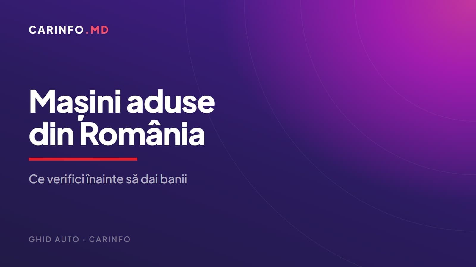 Mașini aduse din România în Moldova: ce verifici înainte să dai banii